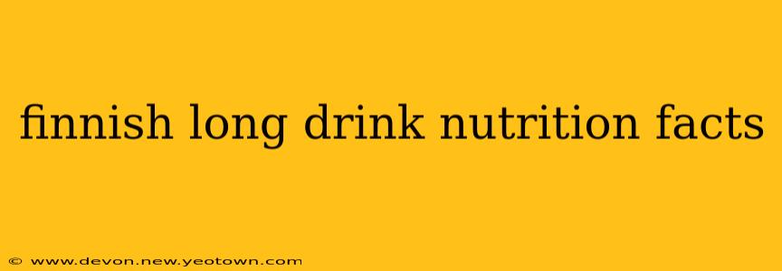 finnish long drink nutrition facts