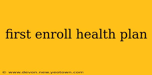 first enroll health plan