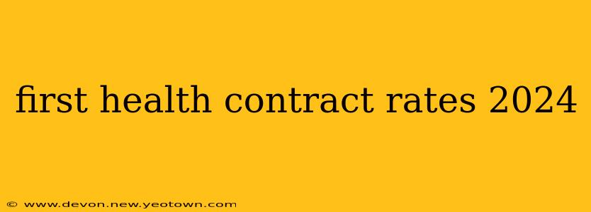 first health contract rates 2024