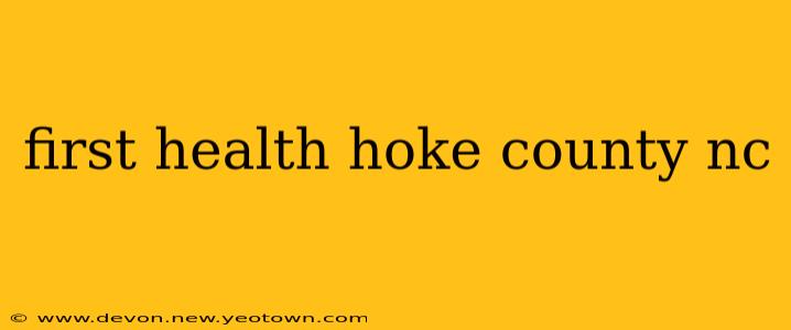 first health hoke county nc