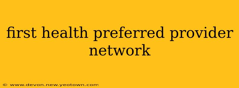 first health preferred provider network