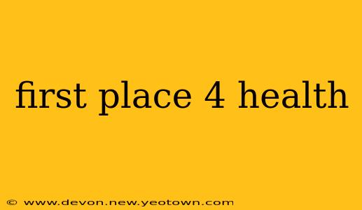 first place 4 health