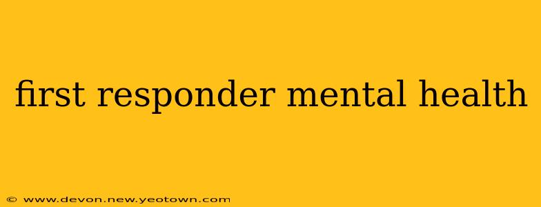 first responder mental health