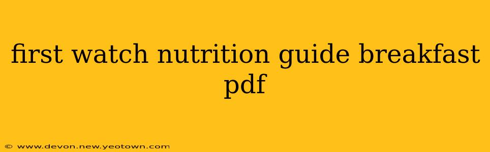 first watch nutrition guide breakfast pdf