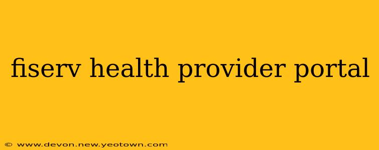 fiserv health provider portal