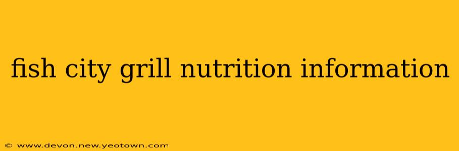fish city grill nutrition information