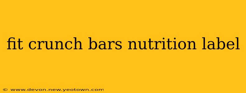 fit crunch bars nutrition label