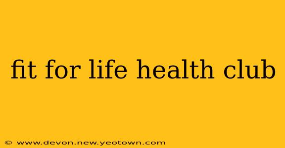 fit for life health club