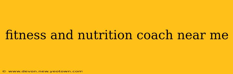 fitness and nutrition coach near me