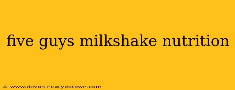 five guys milkshake nutrition