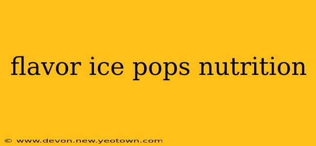 flavor ice pops nutrition