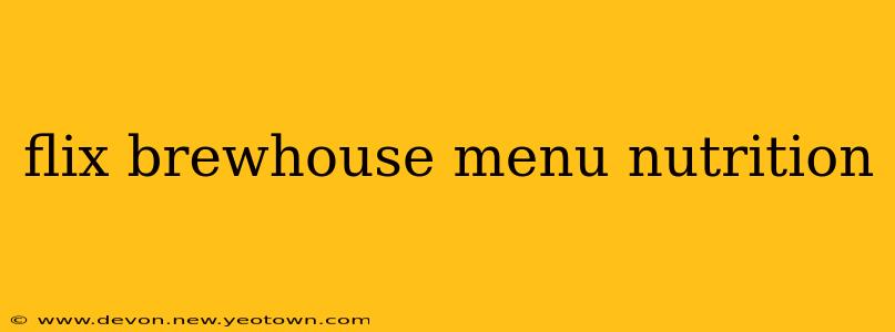 flix brewhouse menu nutrition