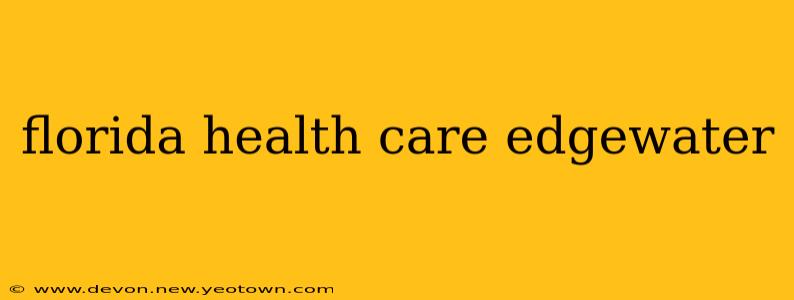 florida health care edgewater