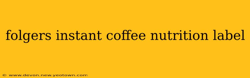 folgers instant coffee nutrition label