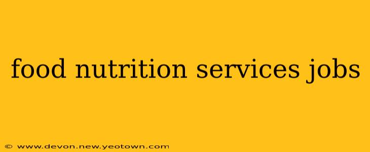 food nutrition services jobs