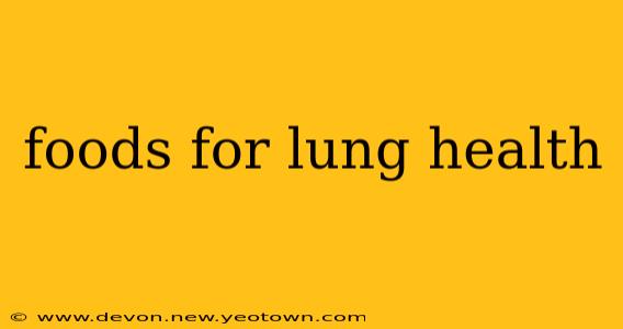 foods for lung health