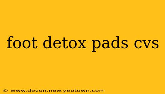 foot detox pads cvs