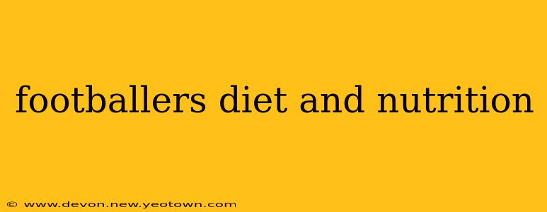 footballers diet and nutrition