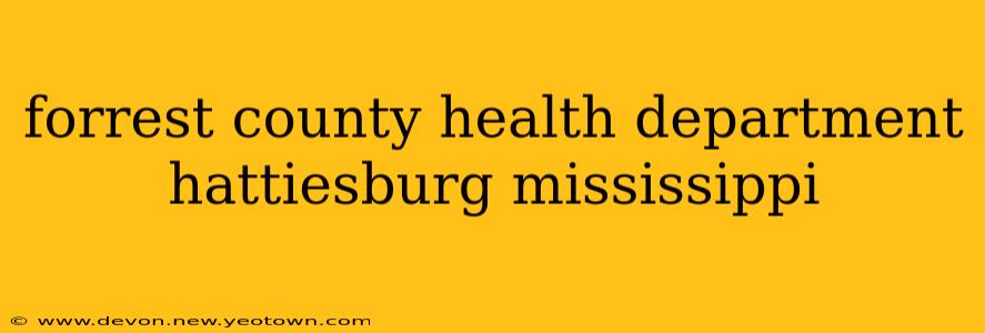 forrest county health department hattiesburg mississippi