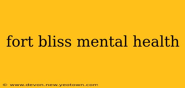 fort bliss mental health