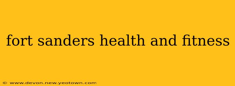 fort sanders health and fitness
