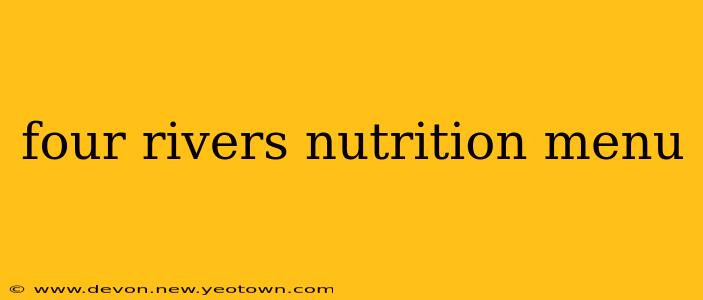 four rivers nutrition menu