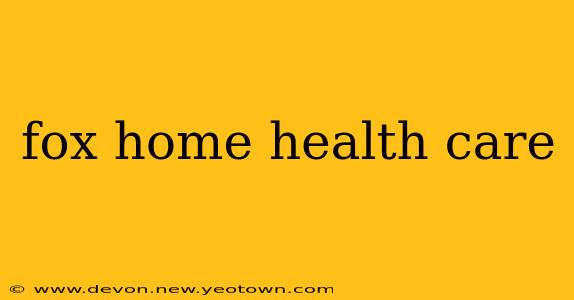 fox home health care