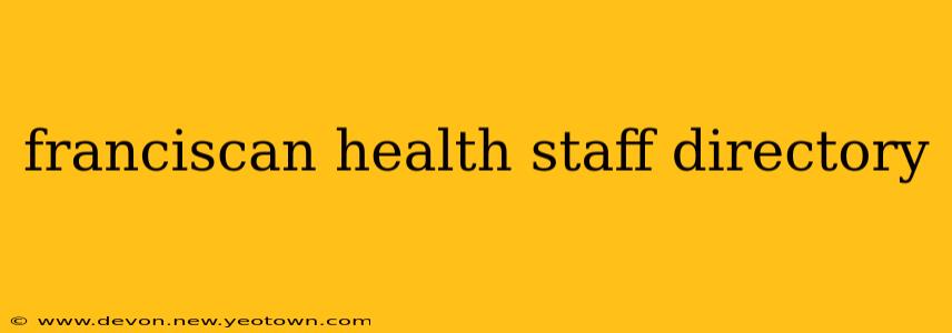 franciscan health staff directory