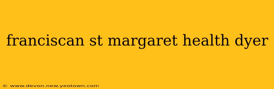 franciscan st margaret health dyer