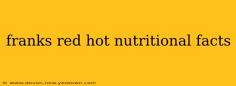 franks red hot nutritional facts