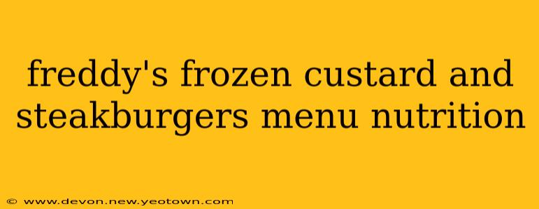 freddy's frozen custard and steakburgers menu nutrition
