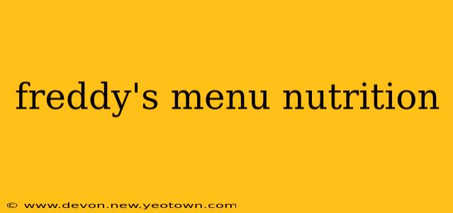 freddy's menu nutrition