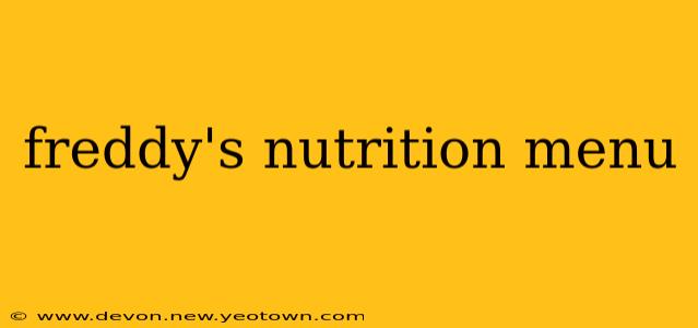 freddy's nutrition menu