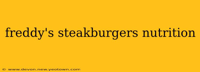 freddy's steakburgers nutrition