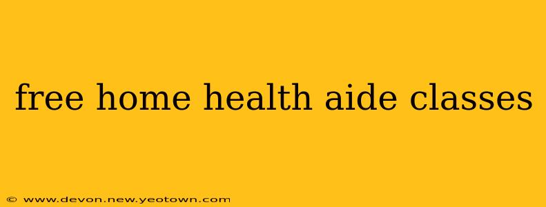 free home health aide classes