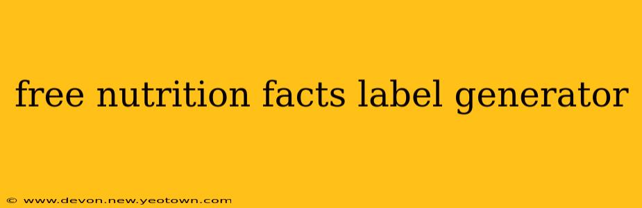 free nutrition facts label generator