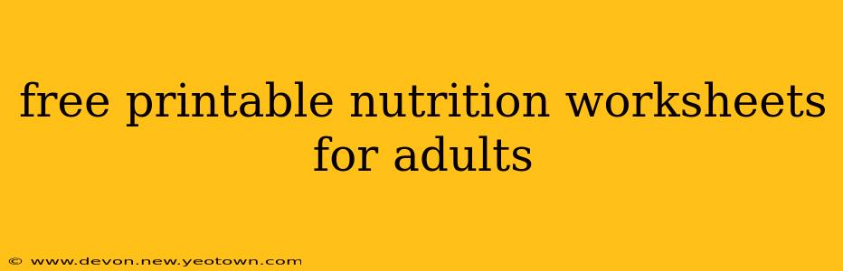 free printable nutrition worksheets for adults