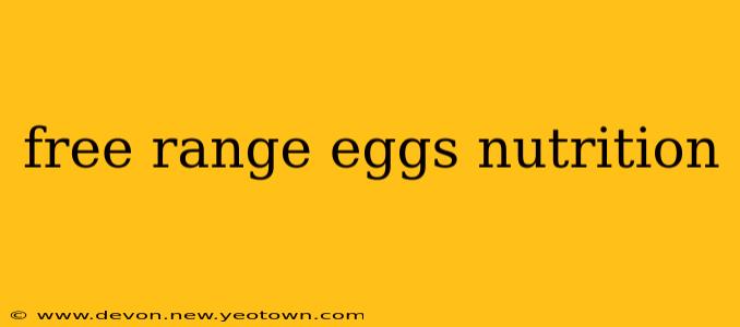 free range eggs nutrition