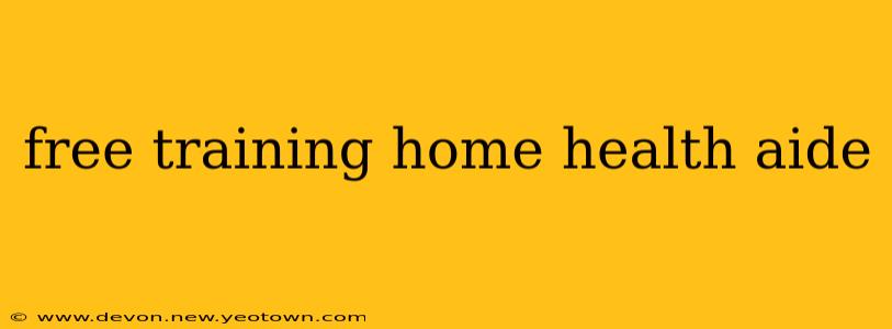 free training home health aide