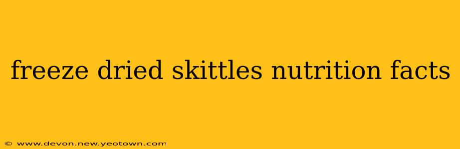 freeze dried skittles nutrition facts