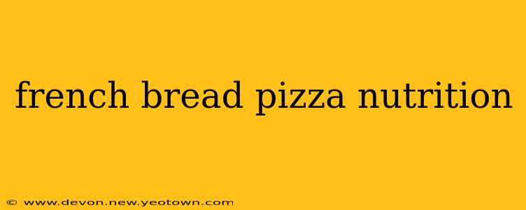 french bread pizza nutrition