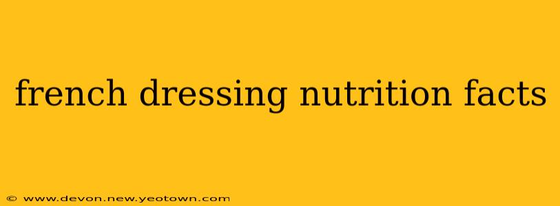french dressing nutrition facts