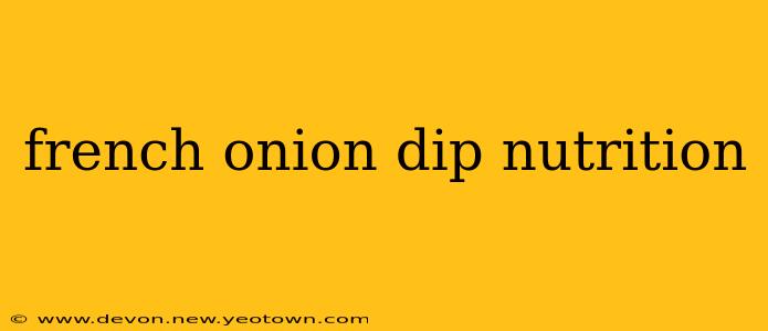 french onion dip nutrition