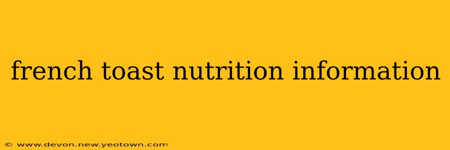 french toast nutrition information