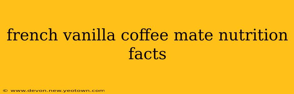 french vanilla coffee mate nutrition facts