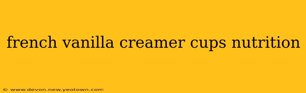 french vanilla creamer cups nutrition