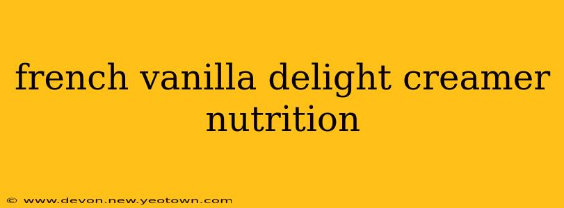 french vanilla delight creamer nutrition