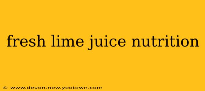 fresh lime juice nutrition
