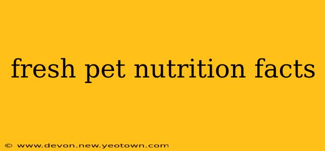 fresh pet nutrition facts