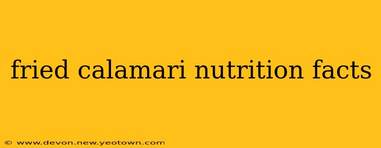 fried calamari nutrition facts